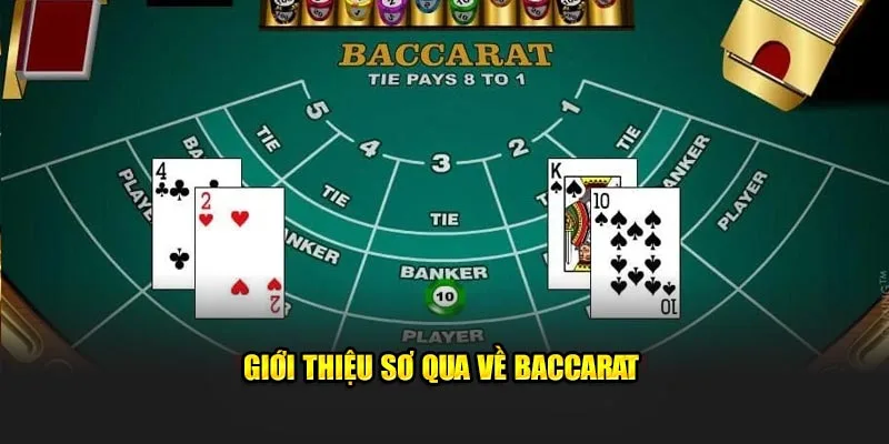 Giới thiệu sơ qua về trò chơi Baccarat