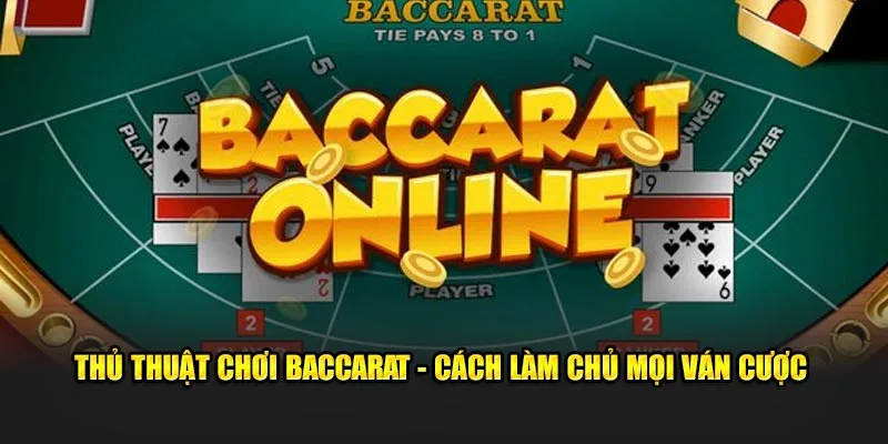 thủ thuật chơi baccarat